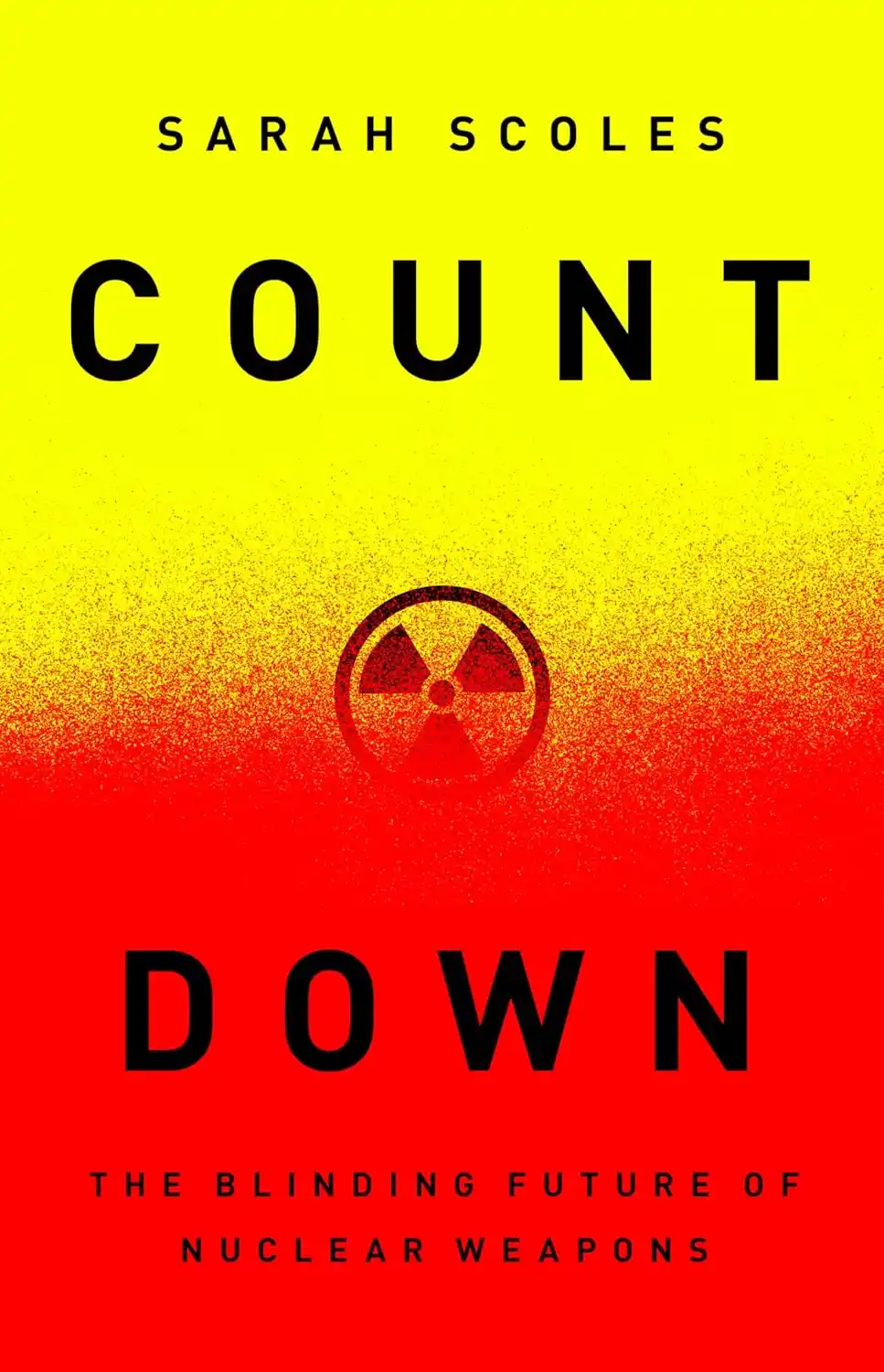Cover for Countdown: The Blinding Future of Nuclear Weapons